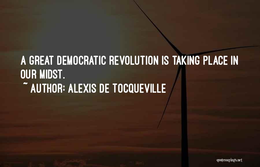 Viens Quotes By Alexis De Tocqueville