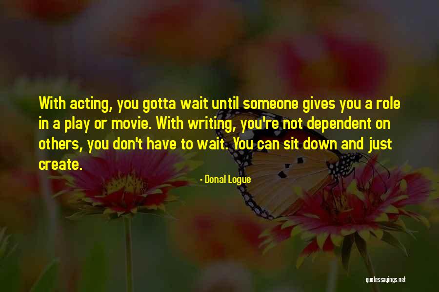 Vieran Como Quotes By Donal Logue Vieran Como Quotes By Donal Logue