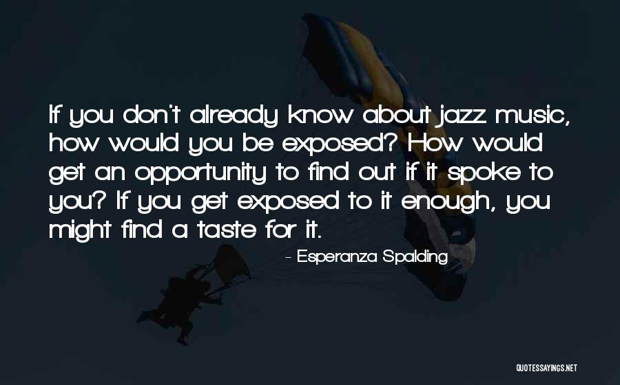 Viermi Cilindrici Quotes By Esperanza Spalding Viermi Cilindrici Quotes By Esperanza Spalding