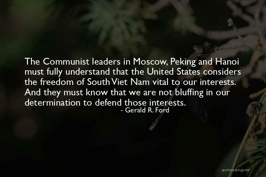 Viet Nam Quotes By Gerald R. Ford Viet Nam Quotes By Gerald R. Ford