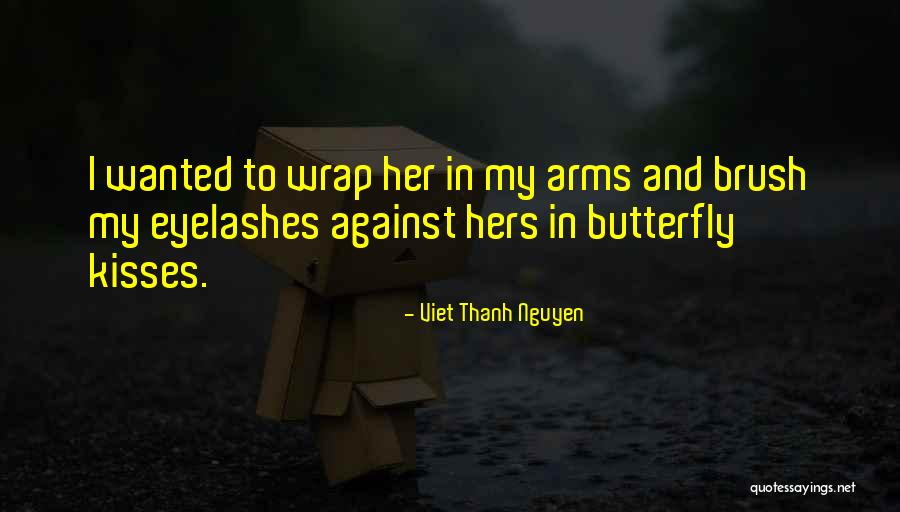 Viet Thanh Nguyen Quotes 1202579