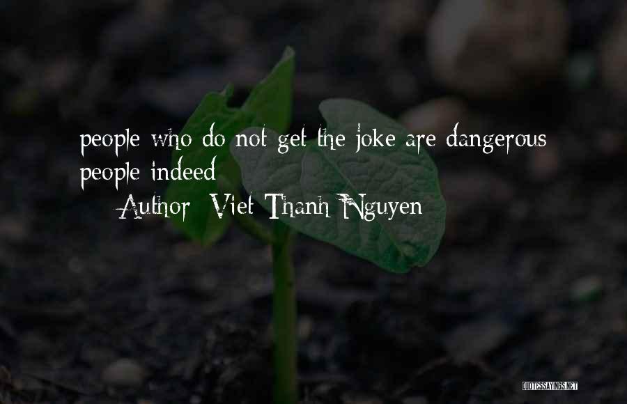 Viet Thanh Nguyen Quotes 1420828