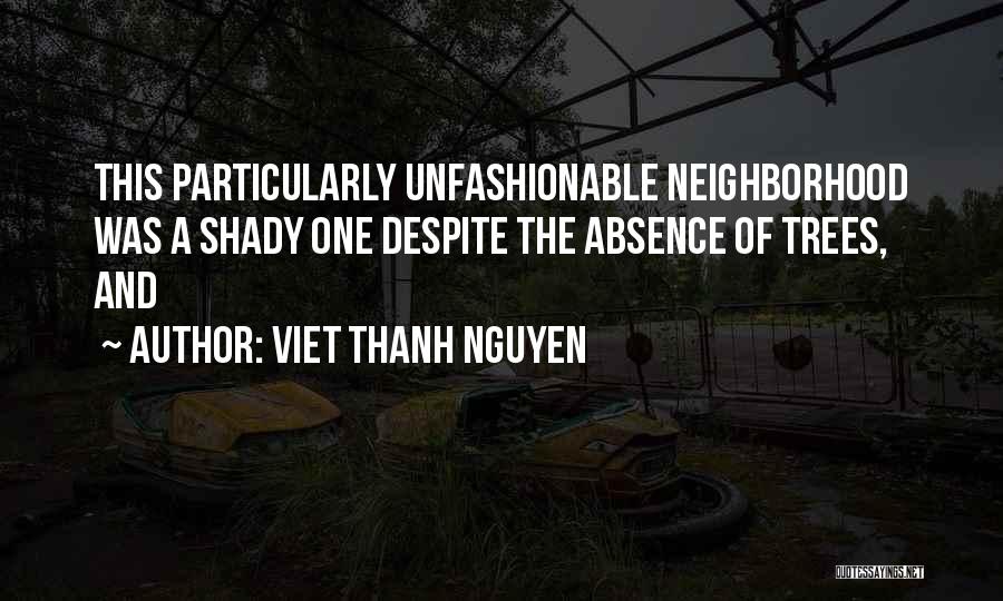 Viet Thanh Nguyen Quotes 1693998