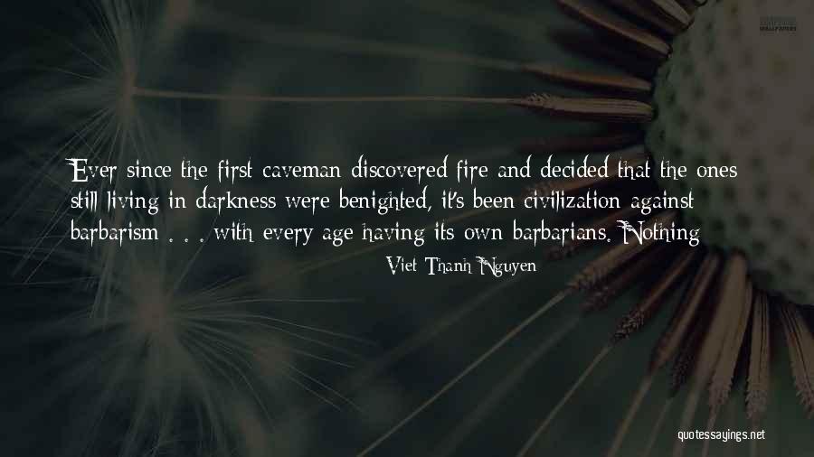 Viet Thanh Nguyen Quotes 2234404