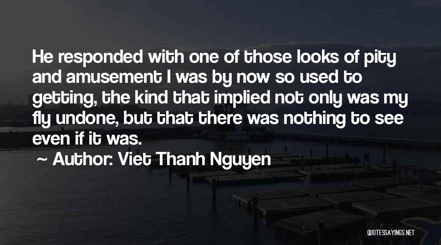 Viet Thanh Nguyen Quotes 355534