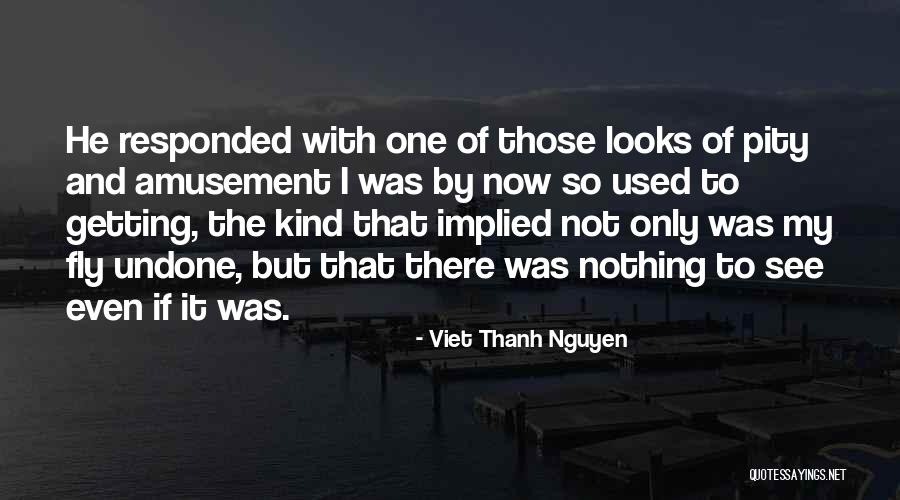 Viet Thanh Nguyen Quotes 355534