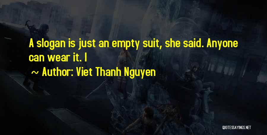 Viet Thanh Nguyen Quotes 600705