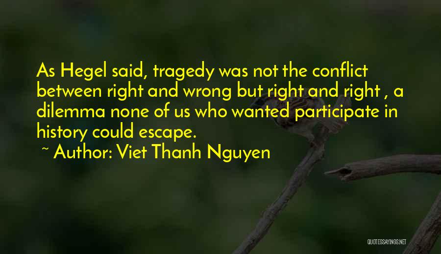 Viet Thanh Nguyen Quotes 820321