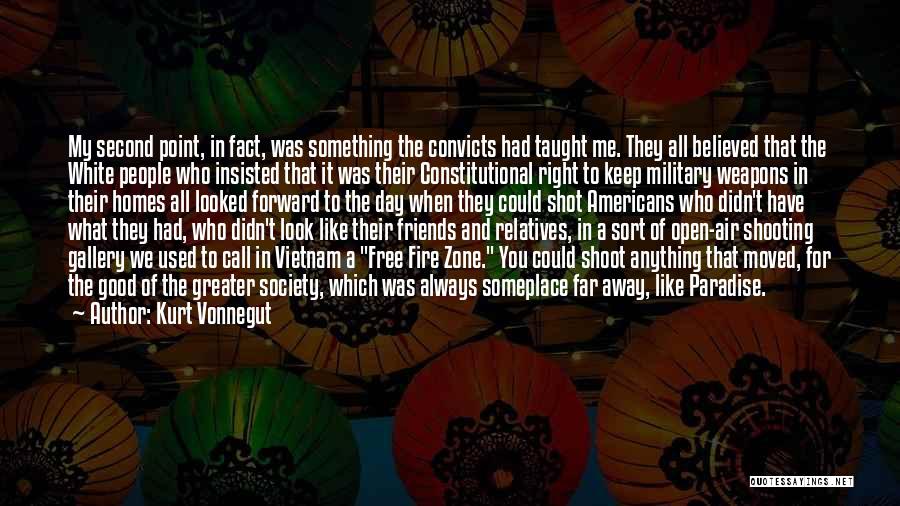 Vietnam Free Fire Zone Quotes By Kurt Vonnegut