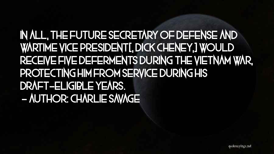 Vietnam Hawks Quotes By Charlie Savage