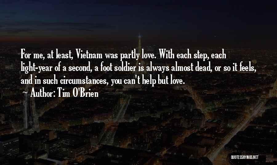 Vietnam Love Quotes By Tim O'Brien