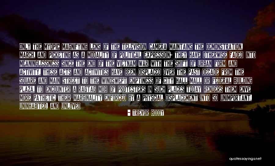 Vietnam Protesters Quotes By Trevor Boddy Vietnam Protesters Quotes By Trevor Boddy