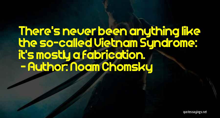 Vietnam Quotes By Noam Chomsky