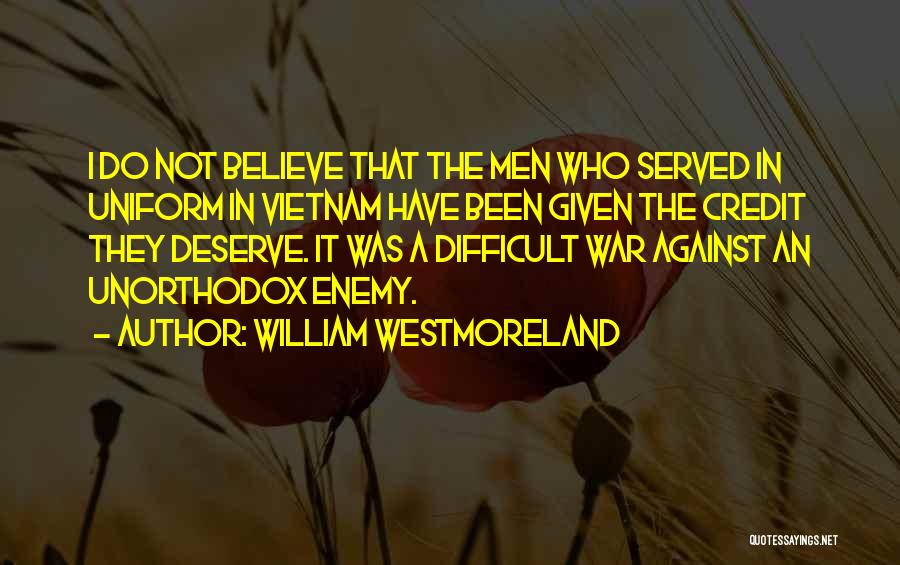 Vietnam Quotes By William Westmoreland