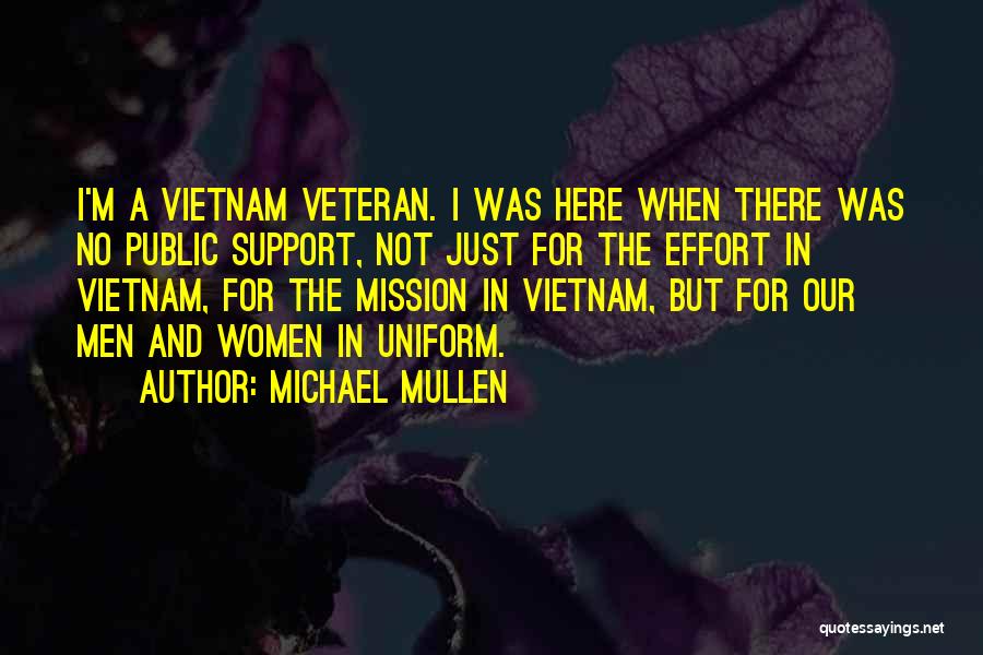 Vietnam Veteran Quotes By Michael Mullen