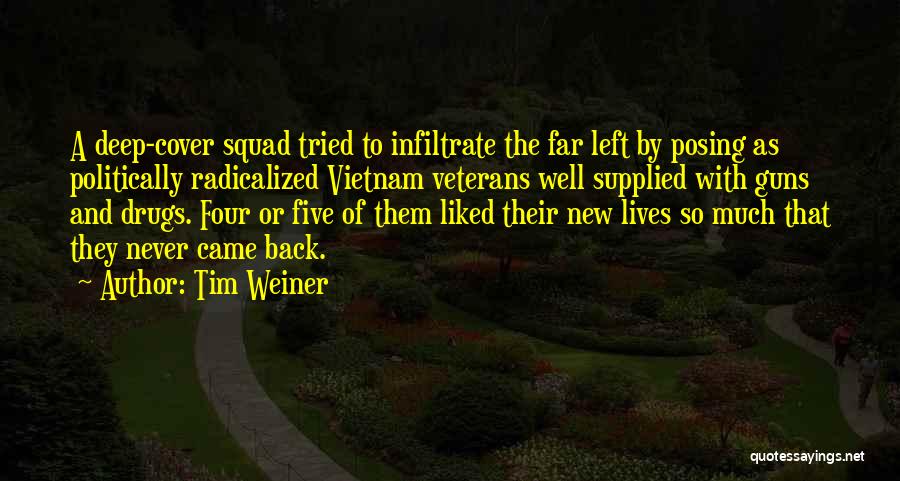 Vietnam Veterans Quotes By Tim Weiner