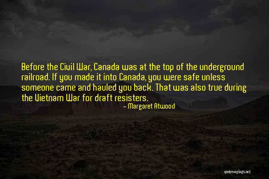 Vietnam War Draft Quotes By Margaret Atwood