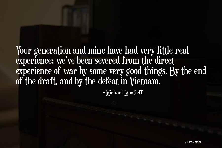 Vietnam War Draft Quotes By Michael Ignatieff