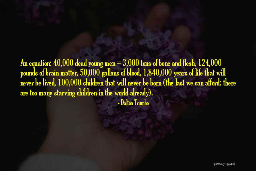 Vietnam War Military Quotes By Dalton Trumbo Vietnam War Military Quotes By Dalton Trumbo