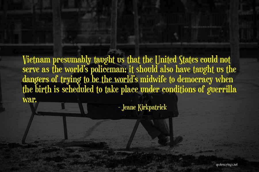 Vietnam War Military Quotes By Jeane Kirkpatrick Vietnam War Military Quotes By Jeane Kirkpatrick