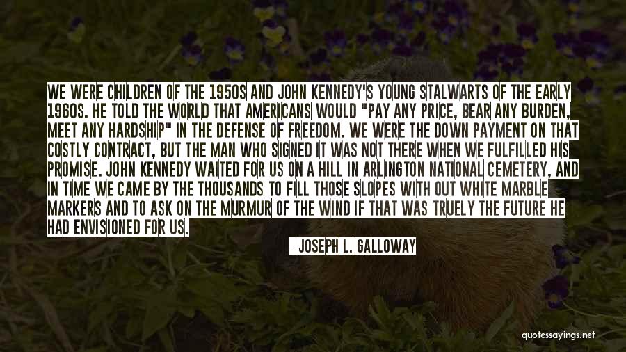 Vietnam War Military Quotes By Joseph L. Galloway Vietnam War Military Quotes By Joseph L. Galloway