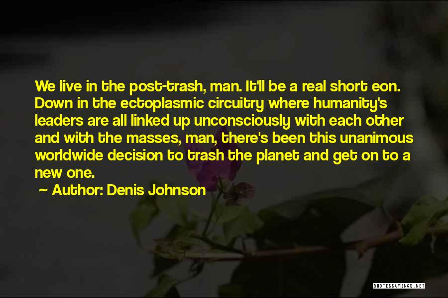 Vietnam War Short Quotes By Denis Johnson