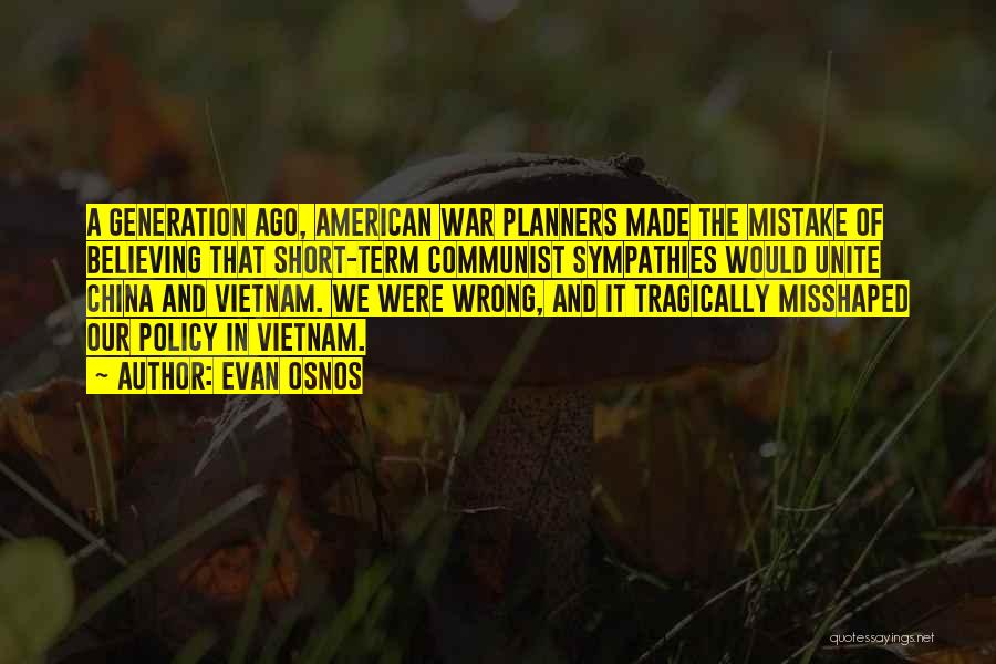 Vietnam War Short Quotes By Evan Osnos