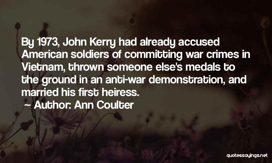 Vietnam War Soldiers Quotes By Ann Coulter