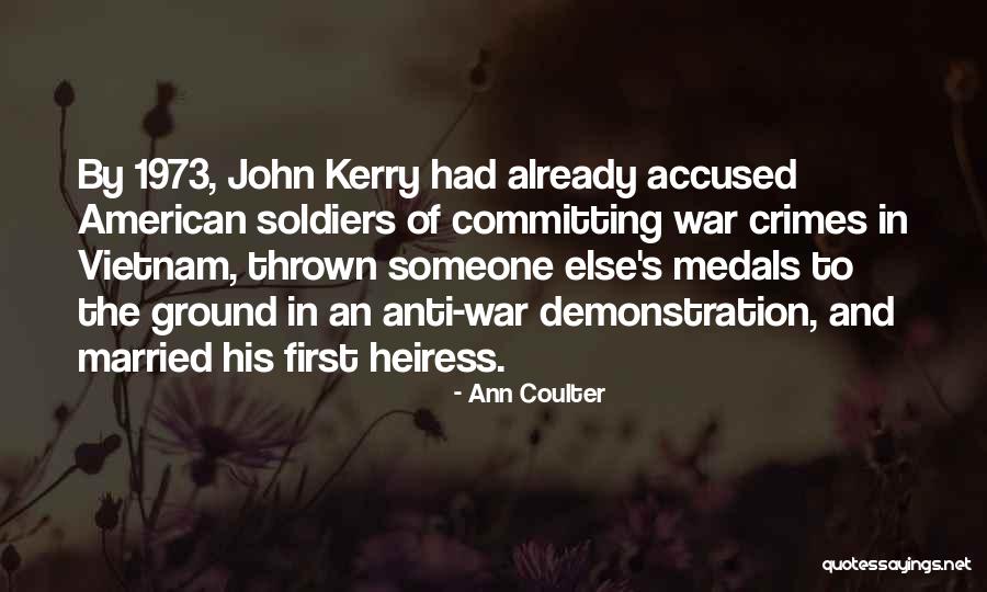 Vietnam War Soldiers Quotes By Ann Coulter