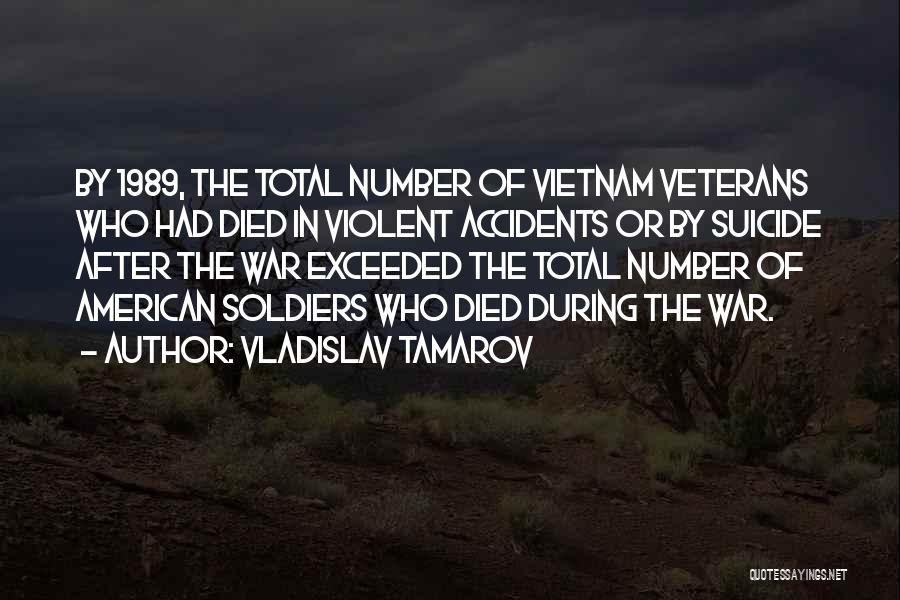 Vietnam War Soldiers Quotes By Vladislav Tamarov
