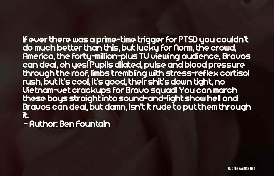Vietnam War Vet Quotes By Ben Fountain