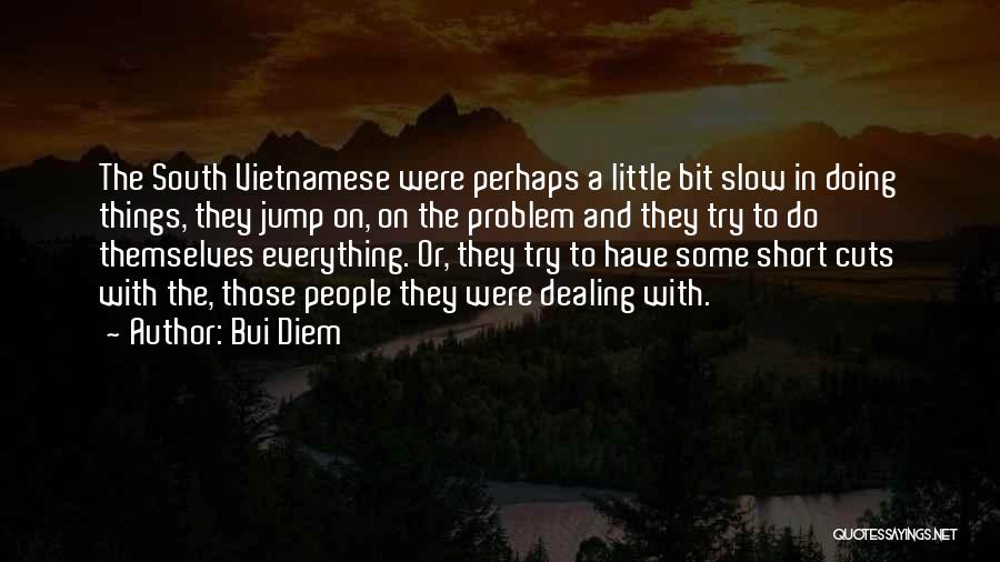 Vietnamese Quotes By Bui Diem