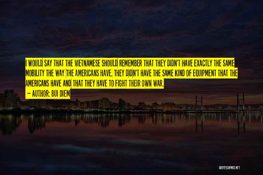 Vietnamese Quotes By Bui Diem