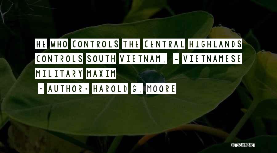Vietnamese Quotes By Harold G. Moore