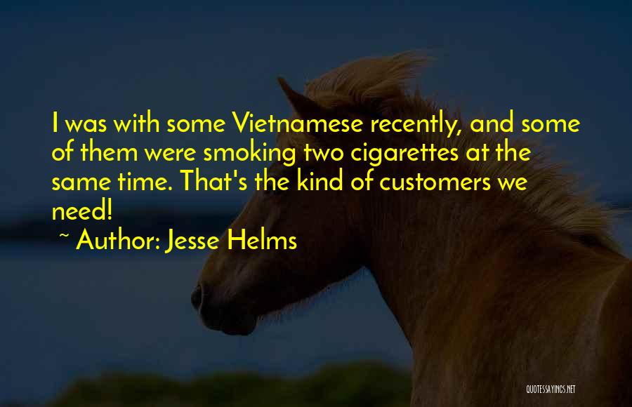 Vietnamese Quotes By Jesse Helms