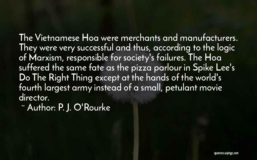 Vietnamese Quotes By P. J. O'Rourke