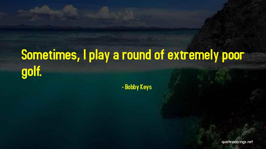 Vietos Veiklos Quotes By Bobby Keys Vietos Veiklos Quotes By Bobby Keys