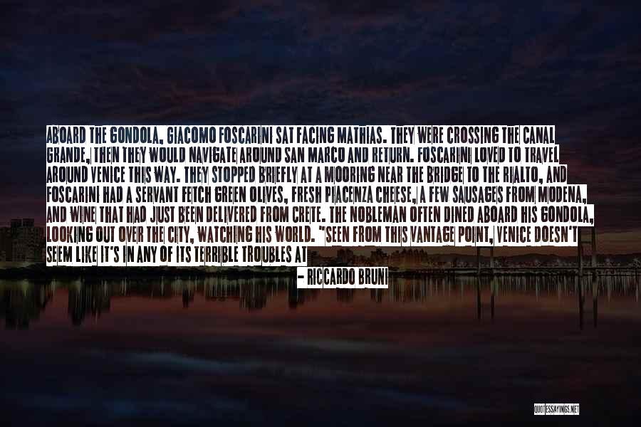 View From The Bridge Quotes By Riccardo Bruni View From The Bridge Quotes By Riccardo Bruni