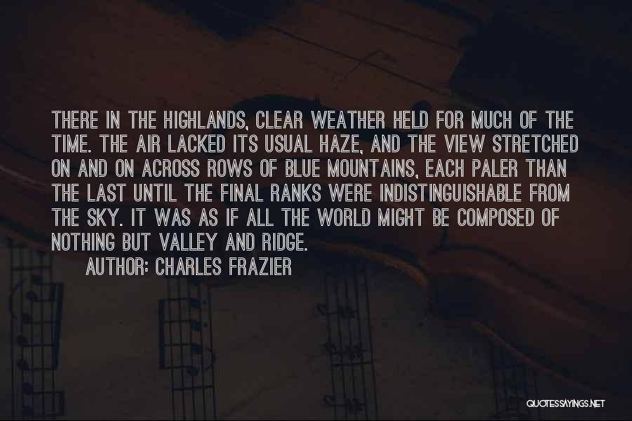 View From The Sky Quotes By Charles Frazier