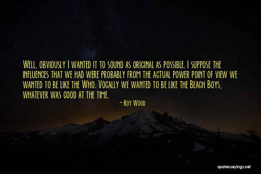 View Of The Beach Quotes By Roy Wood View Of The Beach Quotes By Roy Wood