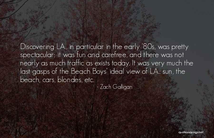 View Of The Beach Quotes By Zach Galligan View Of The Beach Quotes By Zach Galligan