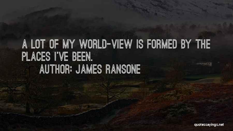 View Of The World Quotes By James Ransone