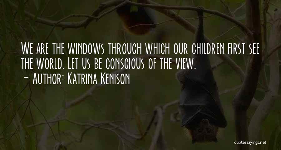 View Of The World Quotes By Katrina Kenison