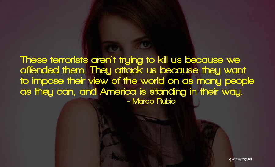 View On The World Quotes By Marco Rubio View On The World Quotes By Marco Rubio