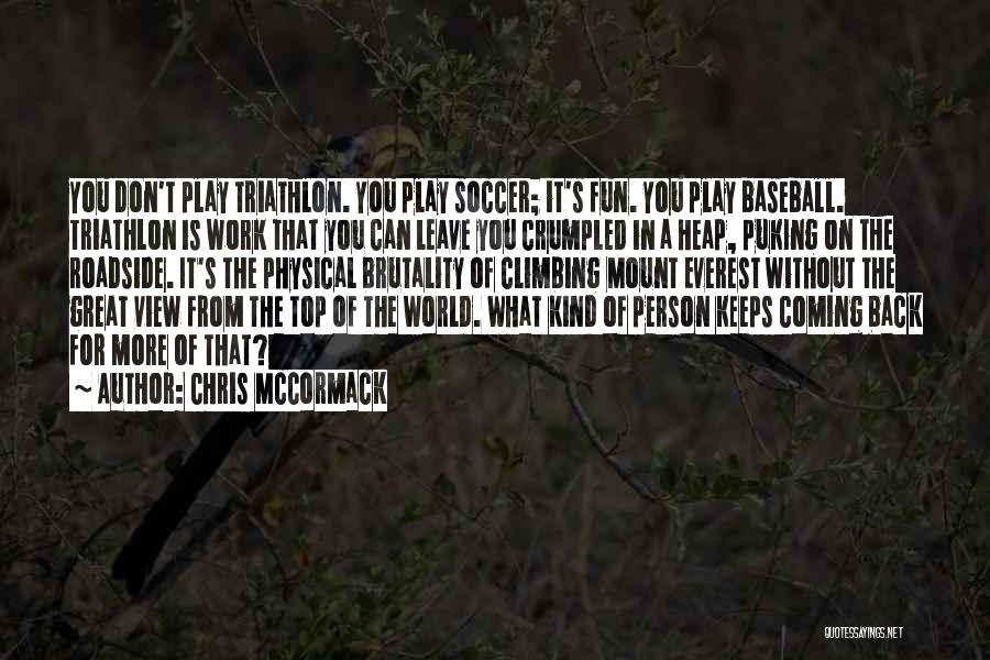 View On Top Quotes By Chris McCormack