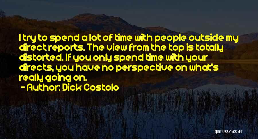 View On Top Quotes By Dick Costolo