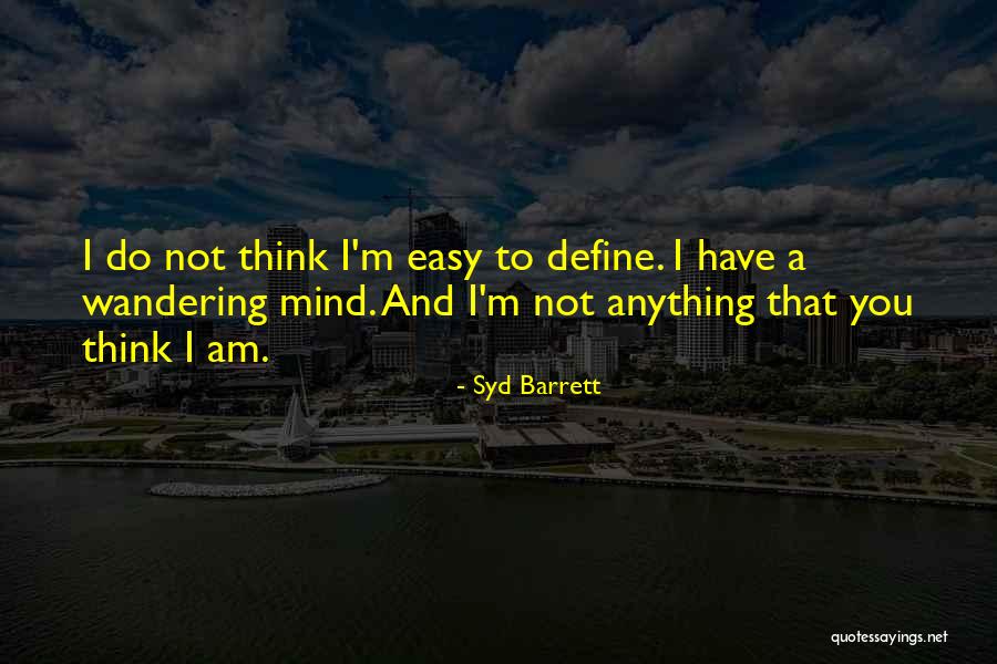 View That Can Be Humble Quotes By Syd Barrett View That Can Be Humble Quotes By Syd Barrett