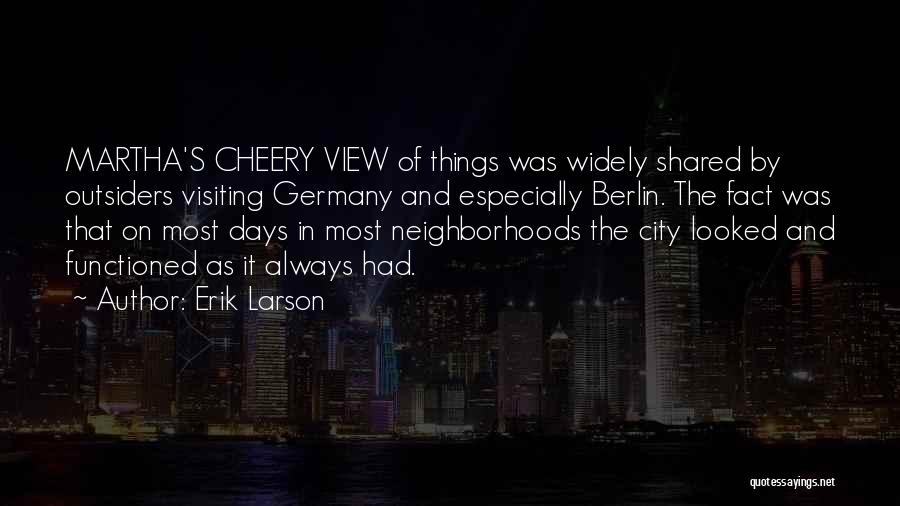 View That City Quotes By Erik Larson