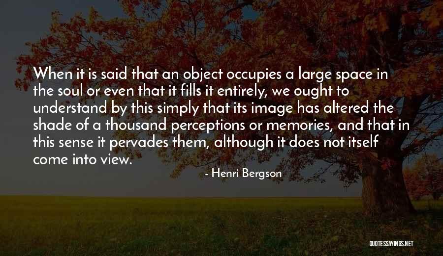 View The Space Quotes By Henri Bergson View The Space Quotes By Henri Bergson