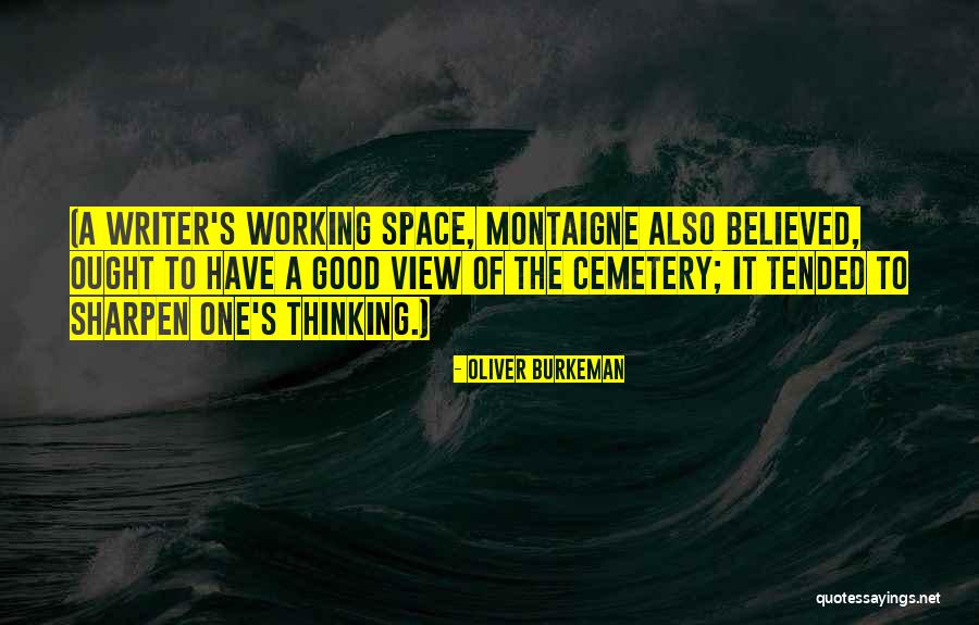 View The Space Quotes By Oliver Burkeman View The Space Quotes By Oliver Burkeman